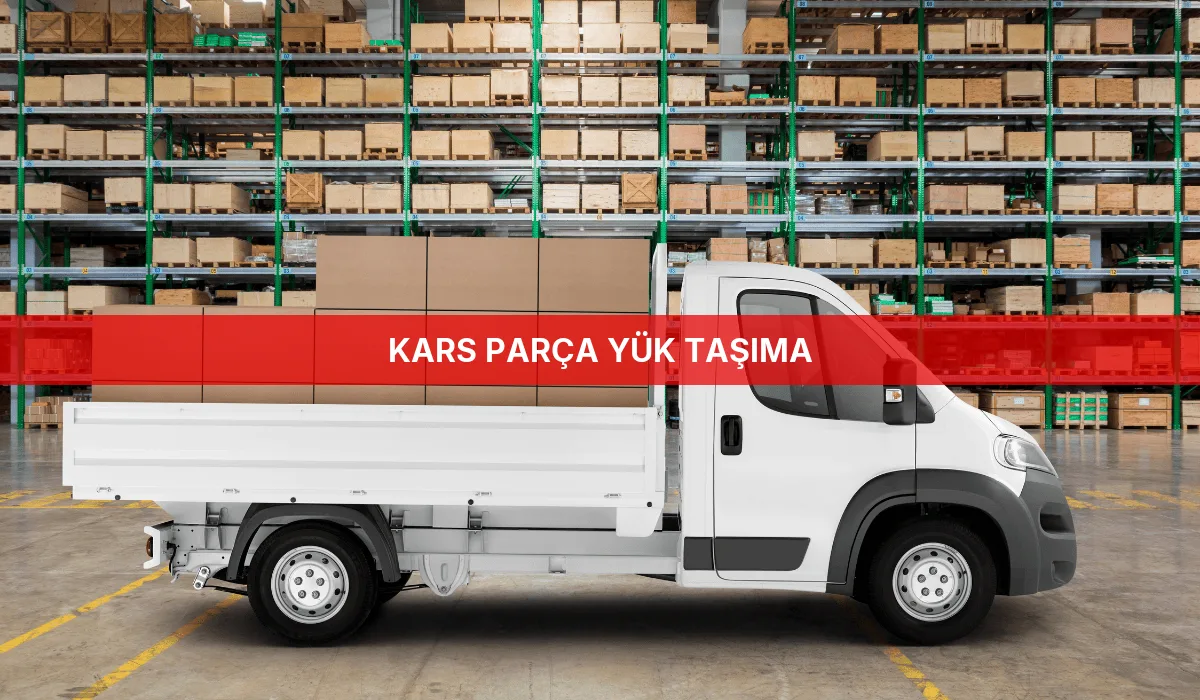 Kars Parça Yük Taşıma